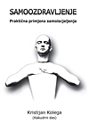Samoozdravljenje - praktična primjena samoiscjeljenja